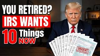 10 Things the IRS Expects You to Do the Moment You Retire — Most People Miss All of Them