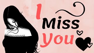 I Miss You My Love 💌 I Miss You ( Love Poems ) 💘 Long Distance Relationship Poem - My Bee