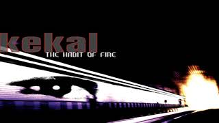 Kekal  - The Habit Of Fire - full album - black metal - death metal