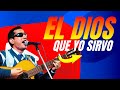 🙌🎶 El DIOS que yo SIRVO - Rolando Alcaráz