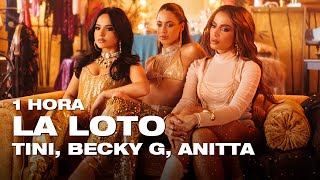 TINI, Becky G & Anitta- La Loto (1 hora/ 1 hour loop)