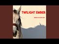 Twilight Ember