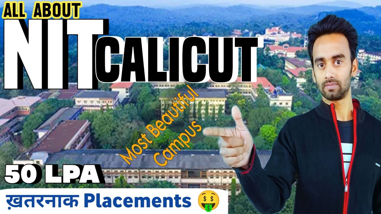 All About Nit Calicut тщея п Campus Tourёяфе Cut Offsёяш Placements ёядс Jee 2024