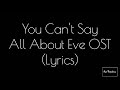 You can't say.  All about eve ost