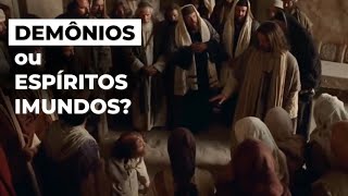 Biblicamente, os demônios e os espíritos imundos são os mesmos?