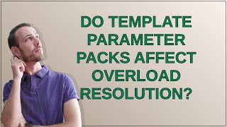 Do template parameter packs affect overload resolution?