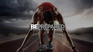 BE PREPARED Motivational Video \u0026 Speech