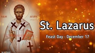 The Story of ST. LAZARUS OF BETHANY || Feast Day : December 17