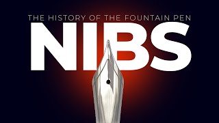 The History of the Fountain Pen Nibs