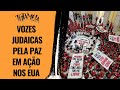 Judeus dos Estados Unidos se manifestam contra o genocídio do povo palestino