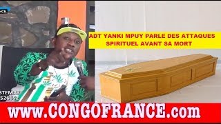 Avant Sa MORT ADT YANKI MPUY parle des ATTAQUES Spirituelles