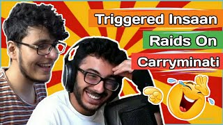 Live Insaan Raid On Carryislive On Stream 😂 | Most Epic Reaction | Triggered Insaan, Carryminati