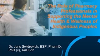The Role of Pharmacy Professionals in Supporting the Mental Health & Wellness of Indigenous Peoples