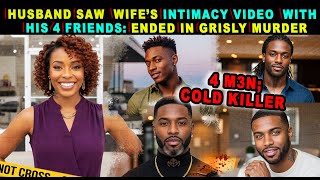 Husband Saw Wife's Intimacy Video with His 4 Friends: Ended in Grisly Murder | True Crime Stories