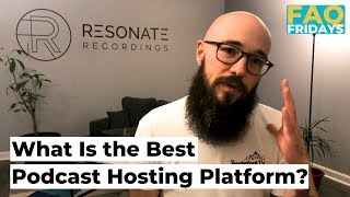 What is the best podcast hosting platform? (Our top 5)