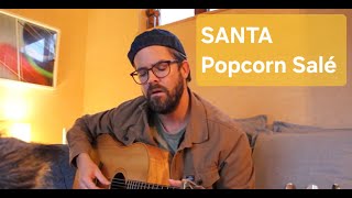 Popcorn Salé - Santa (Reprise acoustique par Besac-Arthur)