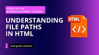 Understanding File Paths | Full Stack Web Development | Web Development Tutorial #12