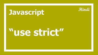 90. what is use strict in JavaScript | JavaScript for beginner to advance in Hindi