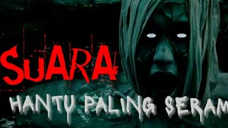 Download Mp3 SUARA HANTU PALING SERAM