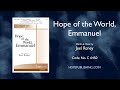 Hope of the World, Emmanuel - Joel Raney