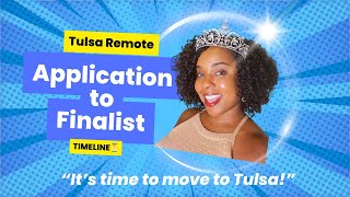 Tulsa Remote Timeline 2024: How long does it take to apply, interview and become a finalist?