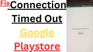 How To Fix Connection Timed Out Google Playstore 2023 | time out play store promblem kasia fix kara