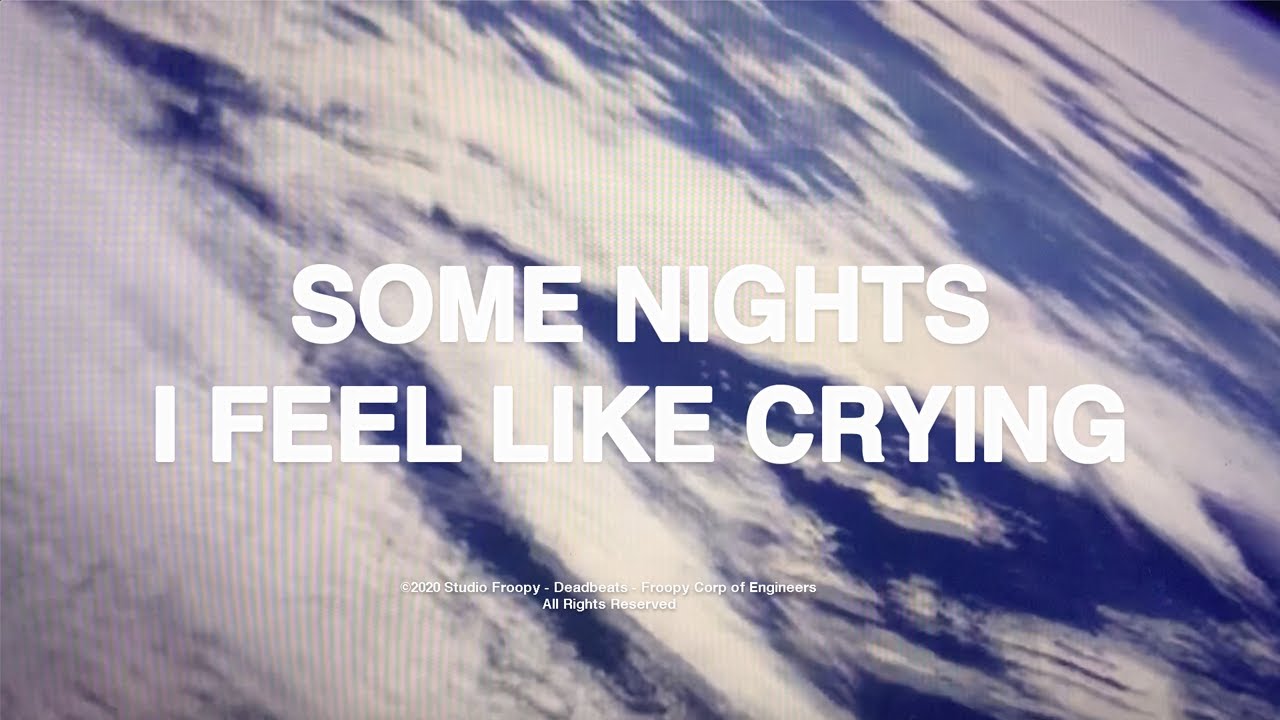 Kid Froopy - Some Nights I Feel Like Crying - YouTube