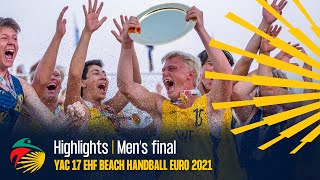 HIGHLIGHTS | Men's gold medal match | YAC17 EHF Beach Handball EURO 2021