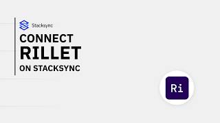 How to Connect Rillet to Stacksync (Step by Step)