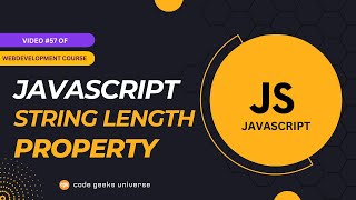 JavaScript String Length Property | Full Stack Web Development | Web Development Tutorial #57