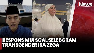 Ketua MUI Asrorun Niam Tanggapi soal Selebgram Isa Zega Pakai Hijab saat Umrah - iNews Today 21/11