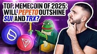 🔥 Best Memecoin Presale of 2025: Can Pepeto Beat SUI and TRX?