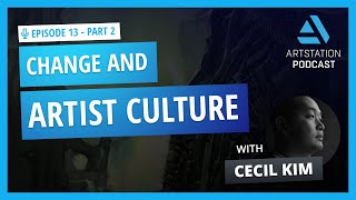 ArtStation Podcast Ep.13 (Part 2): Career, Change, and Artist Culture