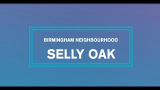 Explore Selly Oak - Birmingham Neighbourhood Tour
