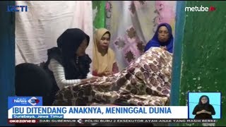 Rusmini, Ibu yang Ditendang Kepala Oleh Anaknya Berpulang - SIS 28/08