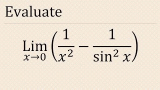 Evaluate lim(x→0) (1/x^2 -1/sin^2x) || limit x tend to 0 (1/x^2 -1/sin^2(x)) indeterminate form