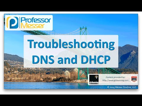 Troubleshooting DNS and DHCP – CompTIA Network+ N10-006 – 4.6