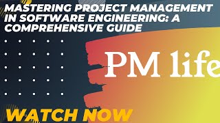 Mastering Project Management in Software Engineering  A Comprehensive Guide