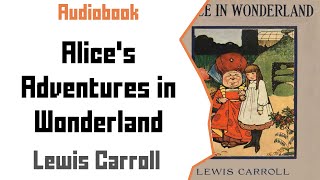 Alice's Adventures in Wonderland | Adventure | Audiobook