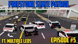 Roblox Firestone State Patrol #5 | Ft. Multiple LEO's