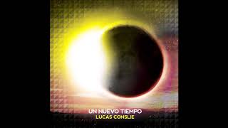 Un Nuevo Tiempo | Lucas Conslie | 2012 (Álbum)