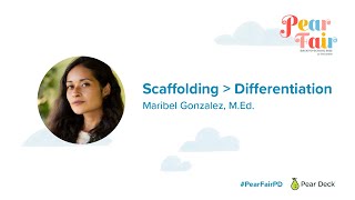 Scaffolding Differentiation by Maribel Gonzalez, M.Ed.