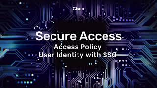 Cisco Secure Access: Access Policy User with Identity using SSO