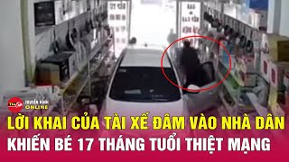 Cập nhật mới nhất lời khai của tài xế ô tô tránh xe máy, đâm bé gái tử vong ở Tuyên Quang | Tin24h