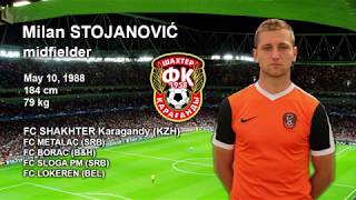 MILAN STOJANOVIC MIDFIELDER SHAKHTER KARAGANDY