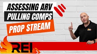 REI Series: Assessing ARV \u0026 Pulling Comps - Prop stream, \u0026 MLS