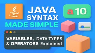 Java Syntax Made Simple ✅ | Variables, Data Types & Operators Explained