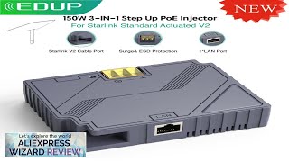 EDUP Starlink V2 150W 3 in 1 Step Up PoE Injector Review