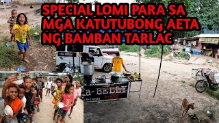 BAMBAN TARLAC TATLONG KALDERONG LOMI PARA SA MGA KAPATID NATING AETA