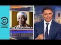 What Is Nelson Mandela's Real Name? | The Daily Show With Trevor Noah